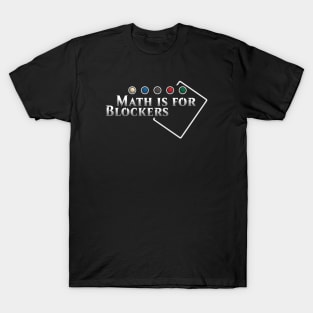 Math is for Blockers T-Shirt